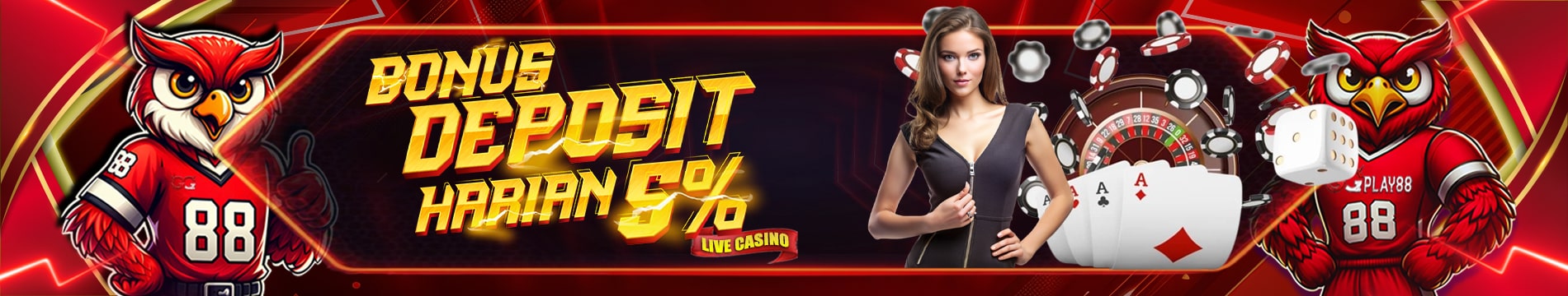  BONUS DEPOSIT HARIAN 5% KHUSUS CASINO